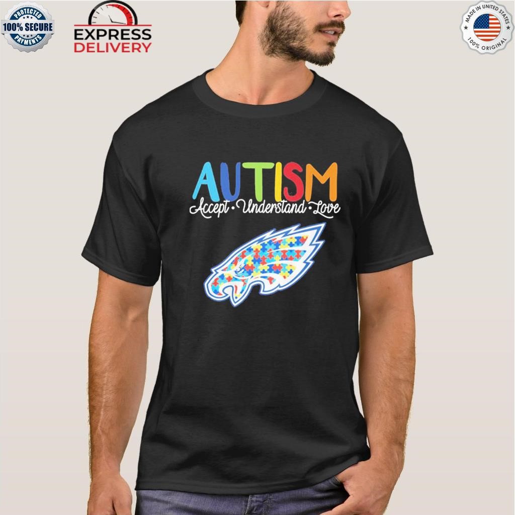 Philadelphia Eagles NFL Autism Awareness Accept Understand Love Shirt,  hoodie, sweater, long sleeve and tank top