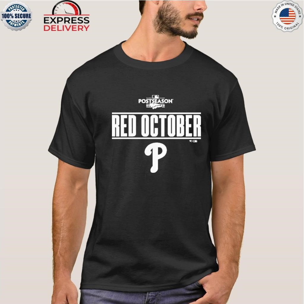 Phillies Red October 2022 World Series shirt, hoodie, sweater, long sleeve  and tank top