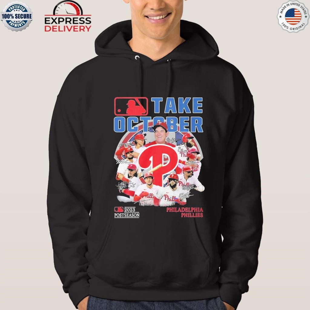 Take October 2023 Postseason Philadelphia Phillies Shirt - Reallgraphics