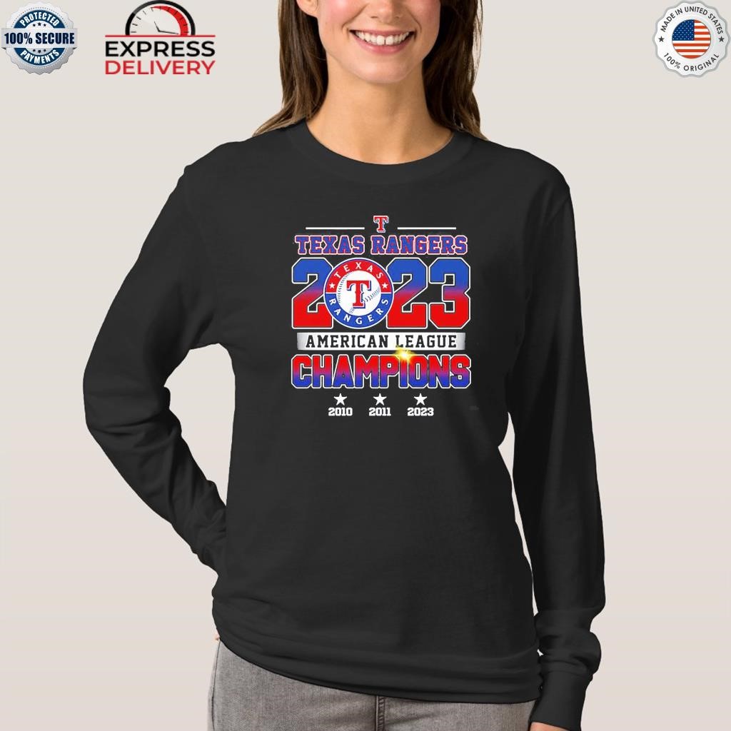 Rangers 2023 American League Champions Texas Rangers 2010 2011 2023 Shirt,  hoodie, sweater and long sleeve