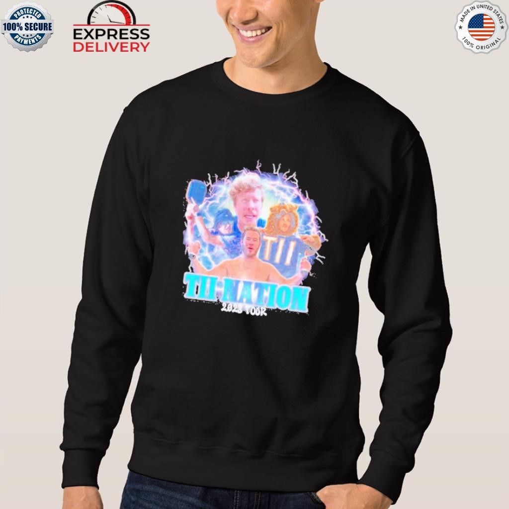 TiI nation 2023 tour shirt, hoodie, sweater, long sleeve and tank top