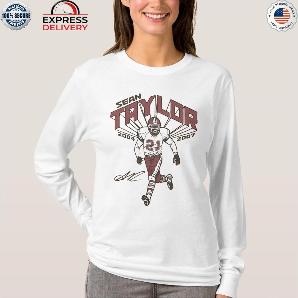 We Miss You 21 Sean Taylor T-shirt, hoodie, sweater, long sleeve