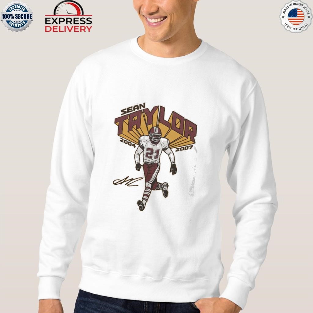 We Miss You 21 Sean Taylor T-shirt, hoodie, sweater, long sleeve and tank  top