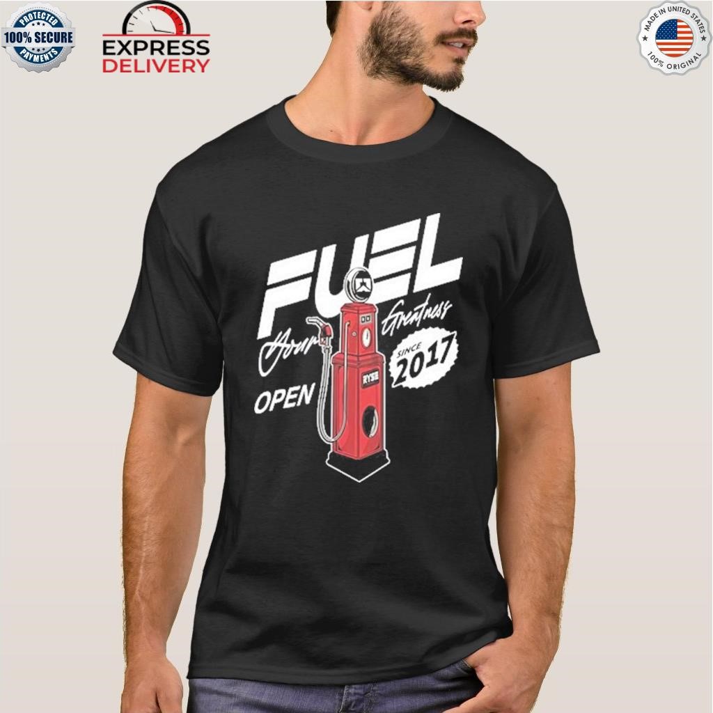 Ryse fuel gas pump shirt