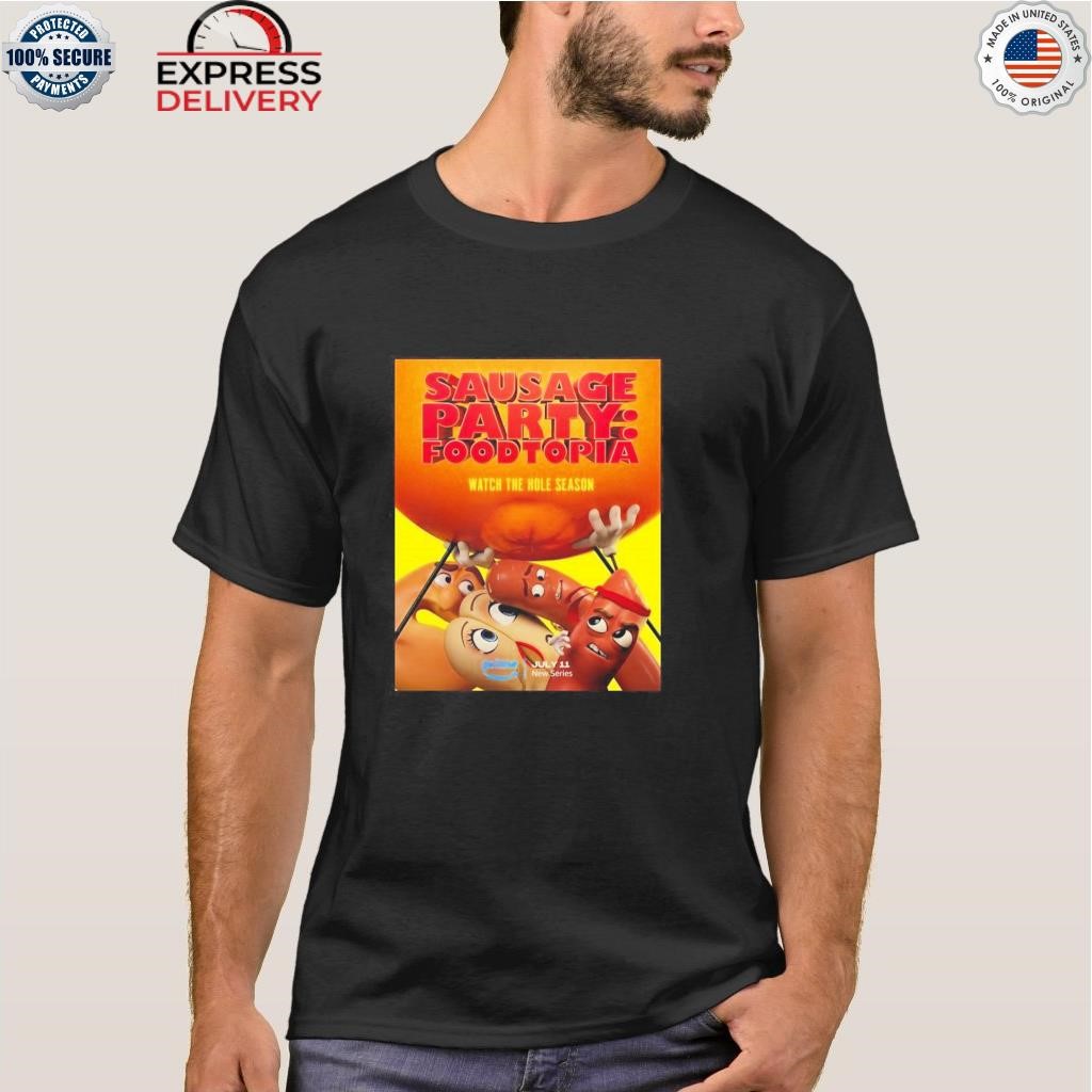 Sausage party foodtopia watch the hole season first poster sequel series shirt