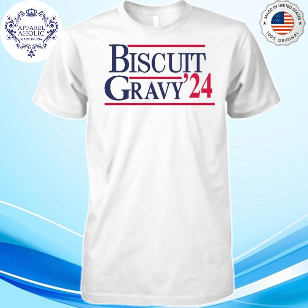 Biscuit Gravy 24 Shirt