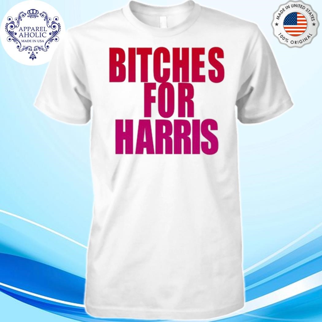 Bitches For Harris Shirt