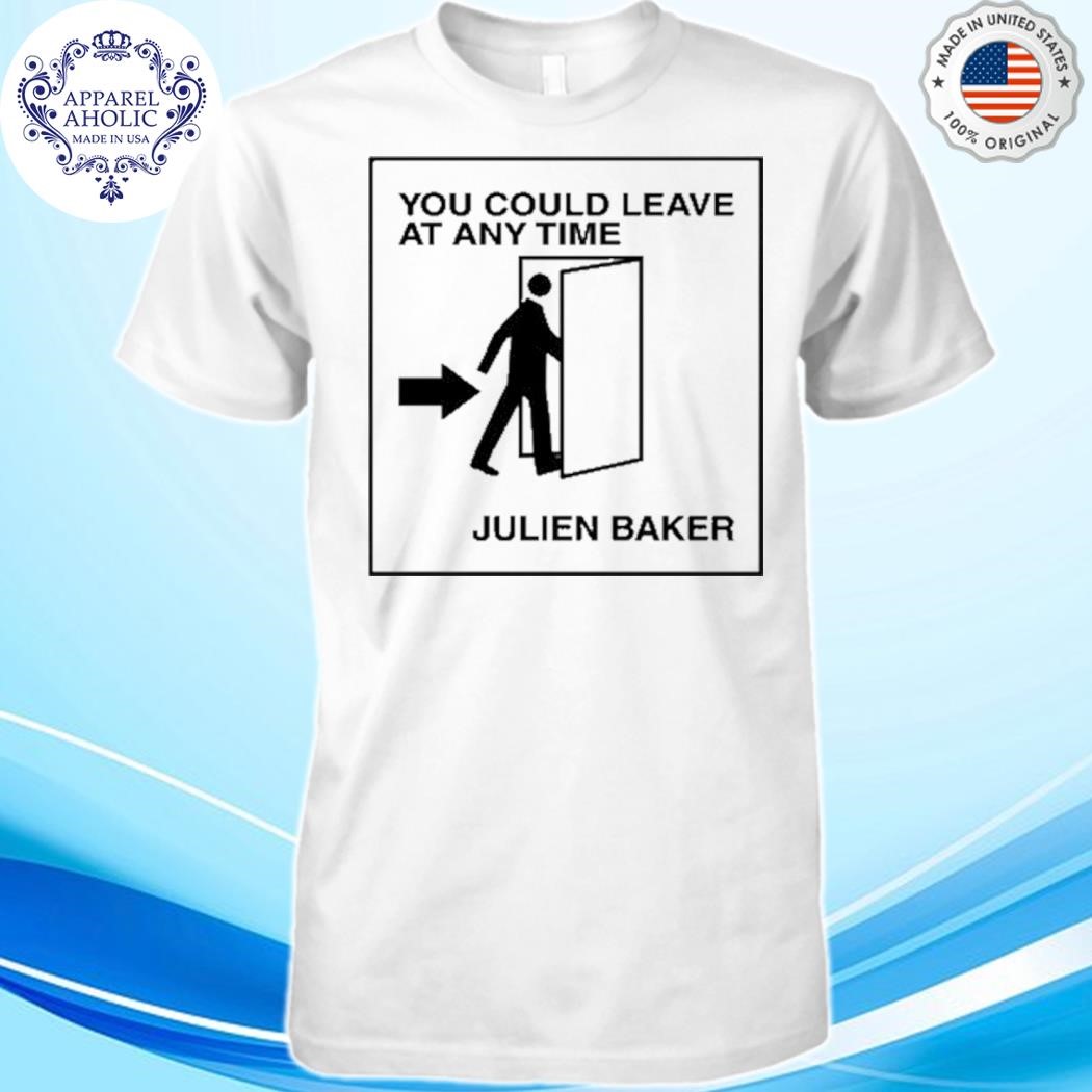 Boygenius Source You Could Leave At Any Time Julien Baker Shirt