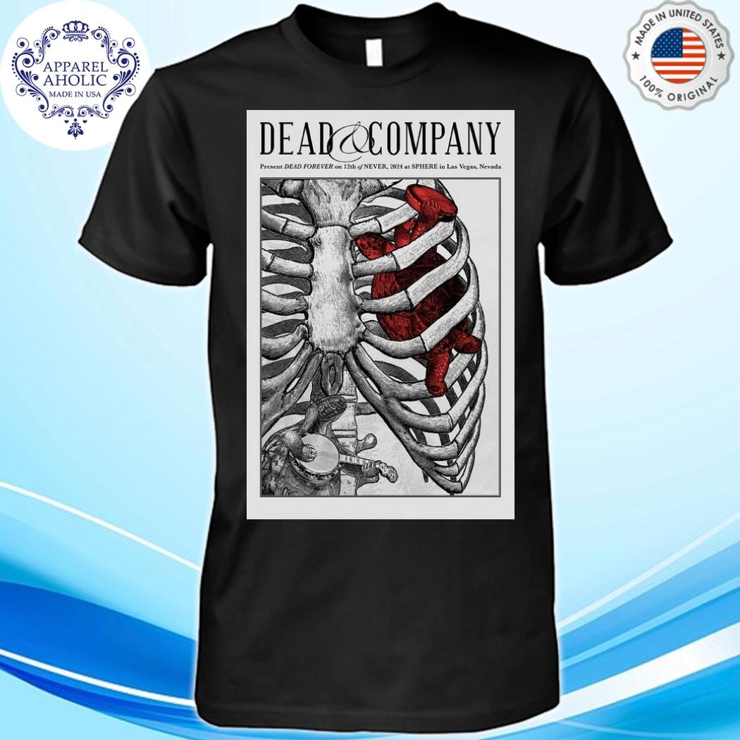 Dead And Company Dead Forever On 12th Of Never 2024 At Shere In Las Vegas NV Poster Shirt