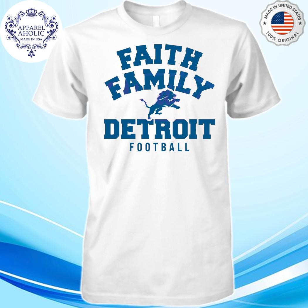 Faith Family Detroit Football Shirt