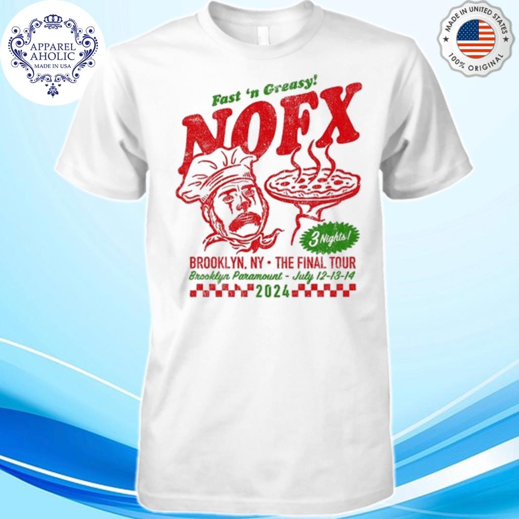 Fast'n Greasy NOFX Brooklyn, NY July 12-13-24 2024 Shirt