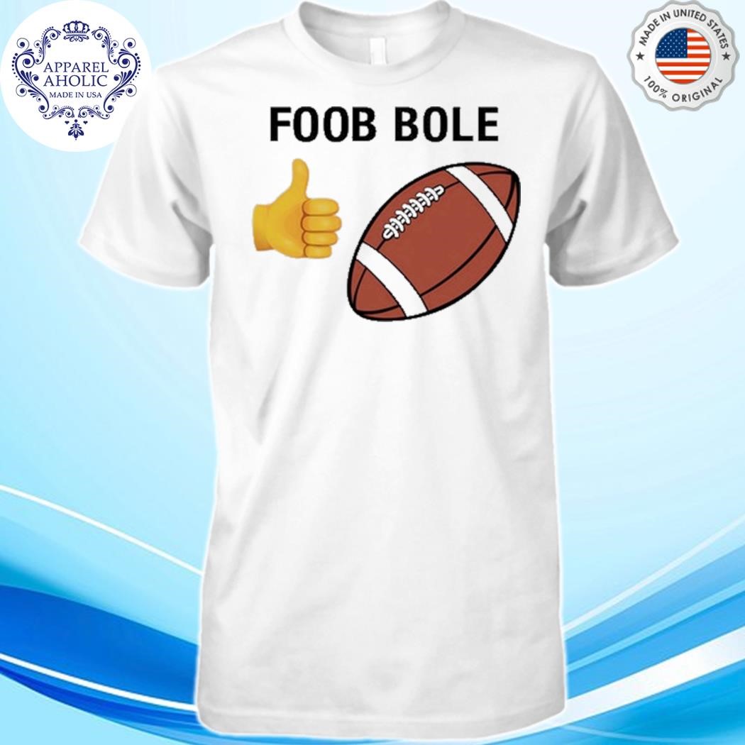 Foob Bole Shirt