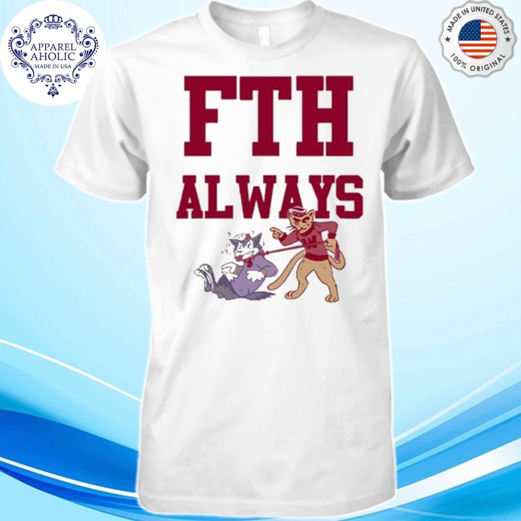 Fth always shirt