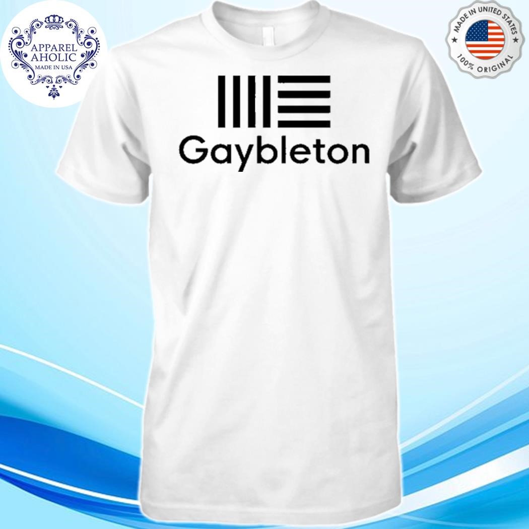 Gaybleton Shirt