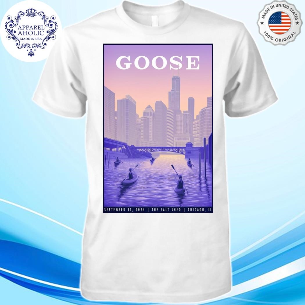 Goose Sept 11 2024 The Salt Shed In Chicago IL Poster Shirt