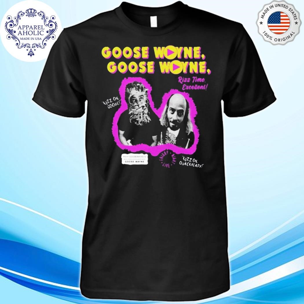 Goose Wayne's World Shirt