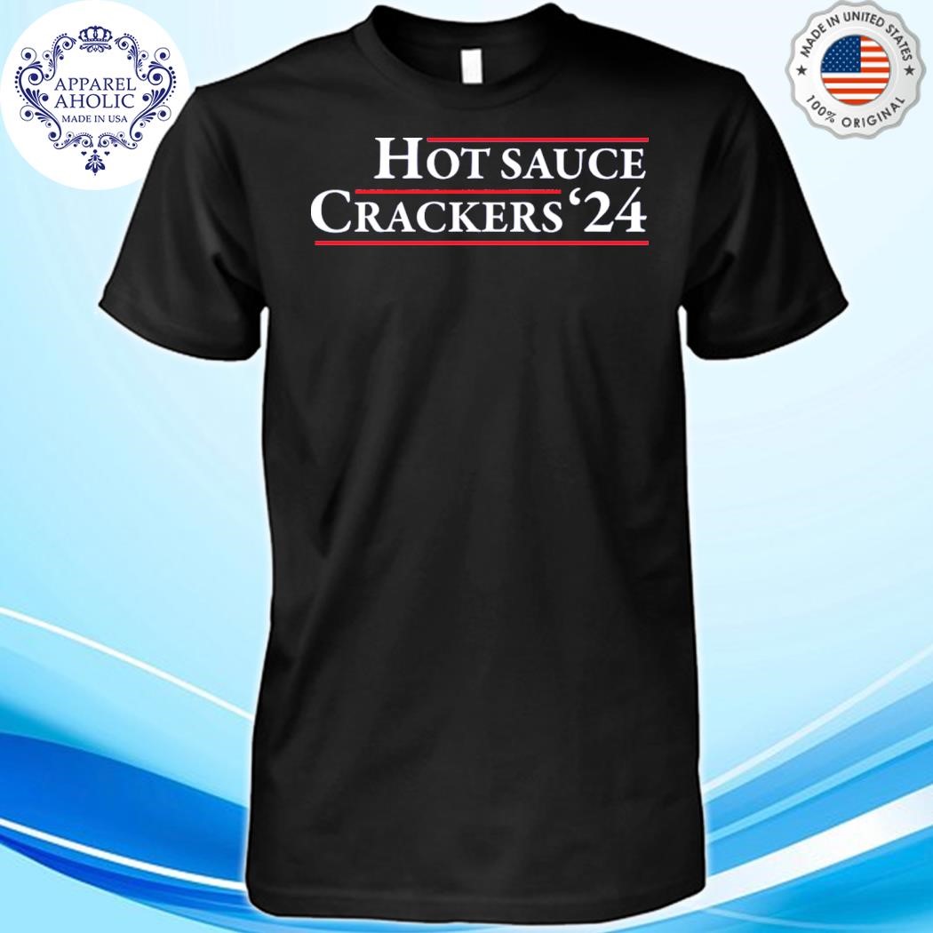 Hot Sauce Crackers '24 Shirt