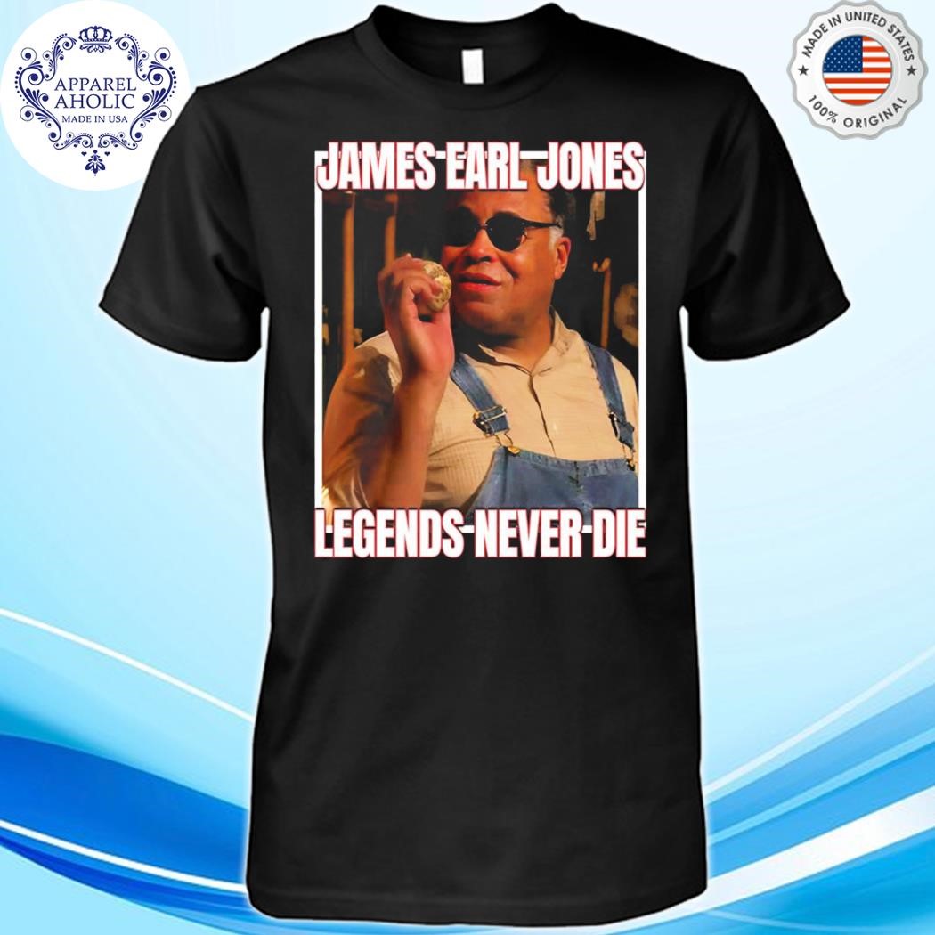 James Earl Jones Legends Never Die Shirt