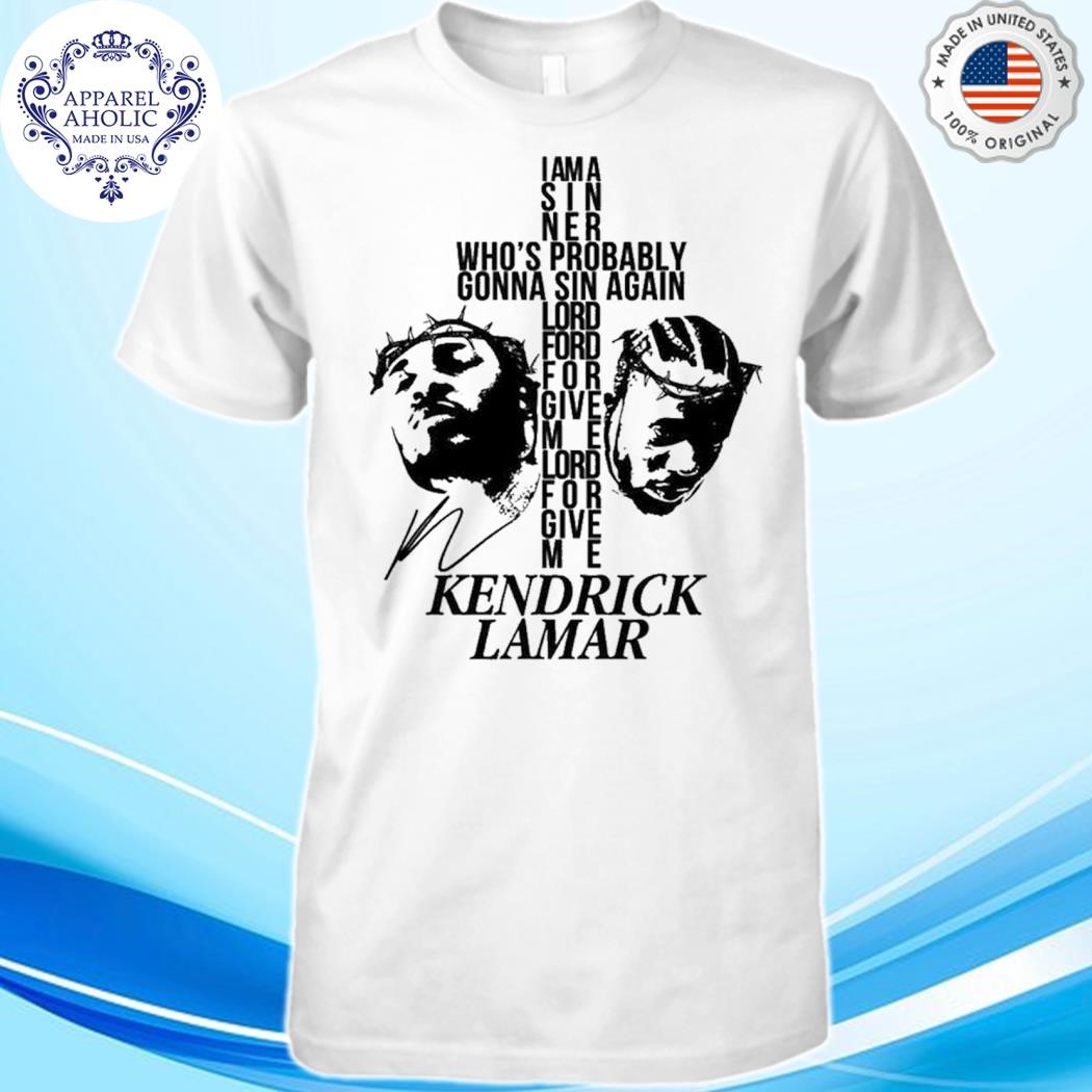 Kendrick Lamar Not Like Us I Am A Sinner Who’s Probably Gonna Sin Again T-Shirt