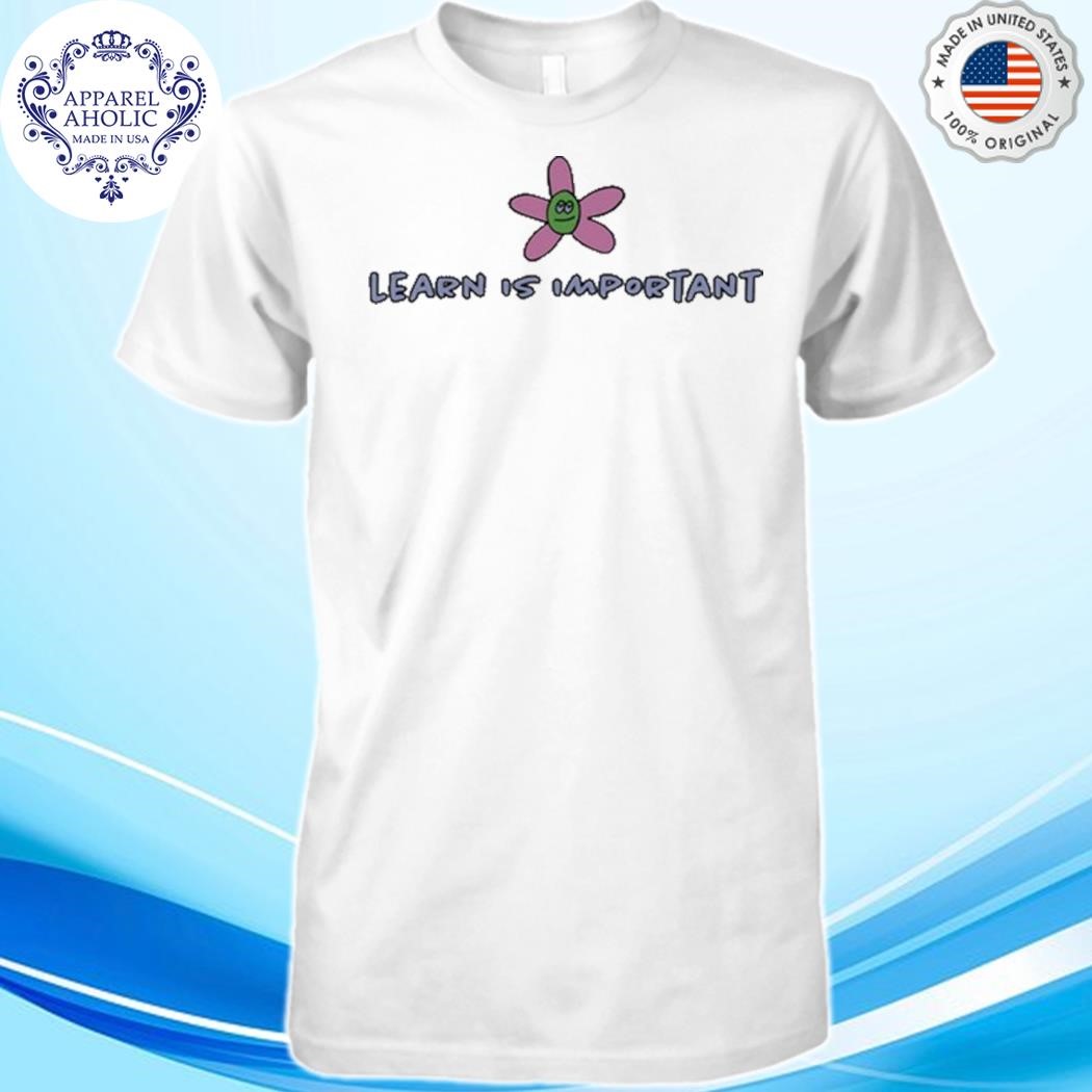 Learn Is Important Shirt