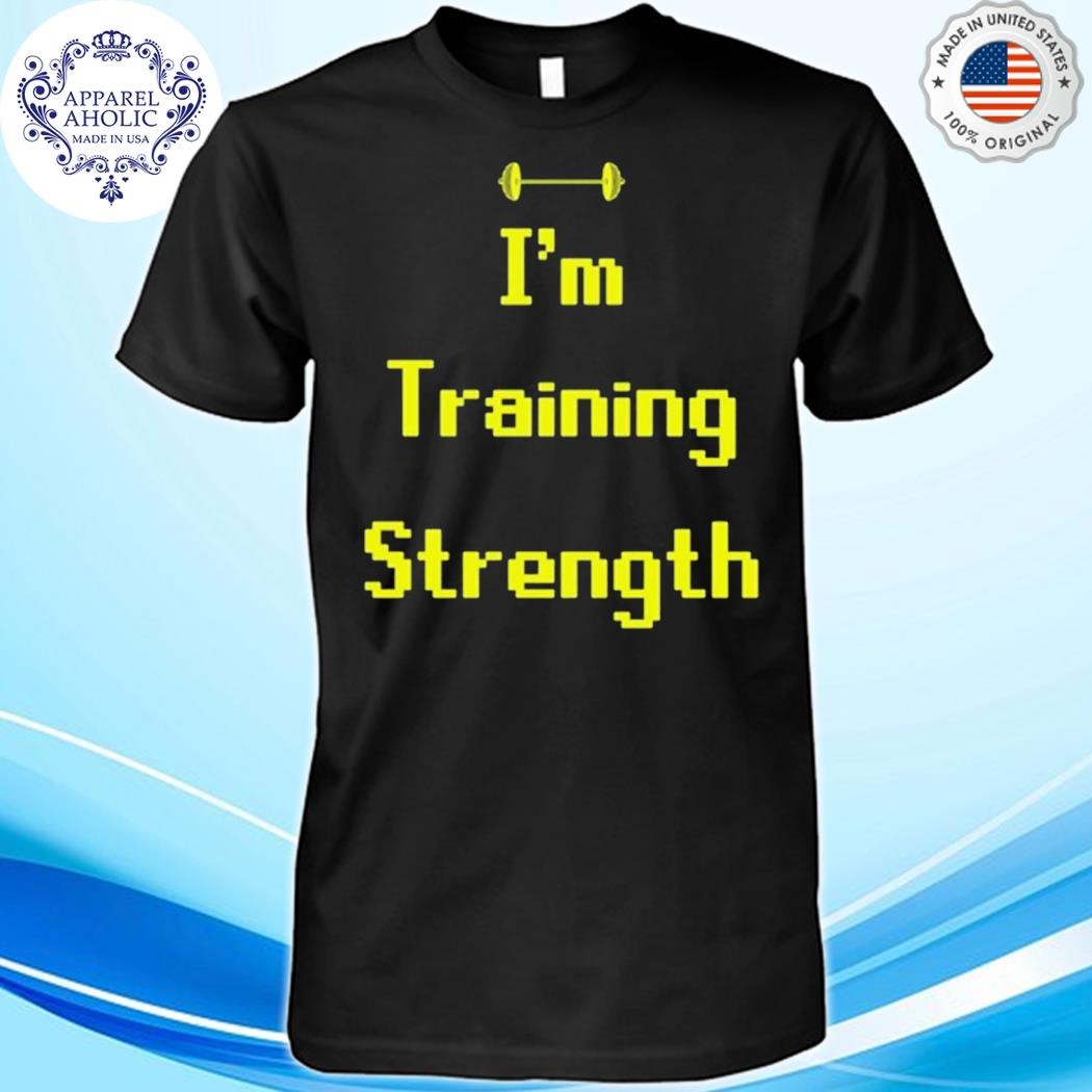 Minu Wearing I'm Training Strength Shirt