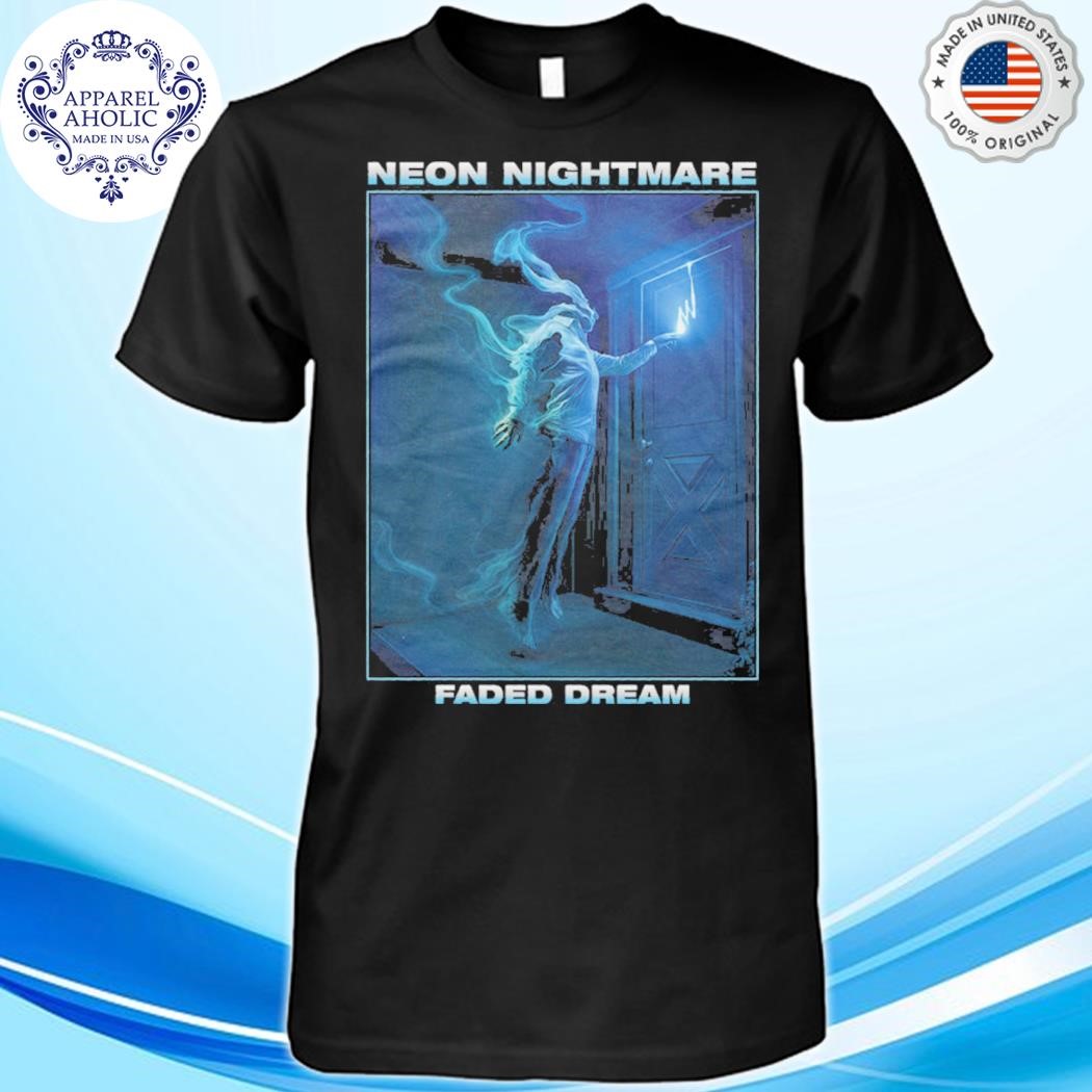 Neon Nightmare Faded Dream Shirt