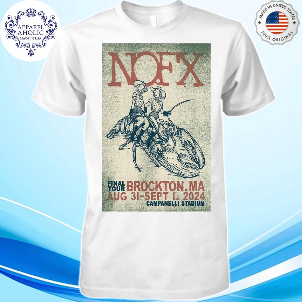 Nofx Aug 31 Sept 1 2024 Campanelli Stadium Brockton MA Poster Shirt