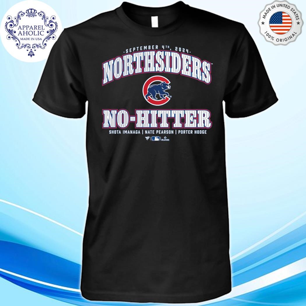 Northsiders Chicago Cubs No-Hitter Shota Imanaga Nate Pearson Porter Hodge T-Shirt