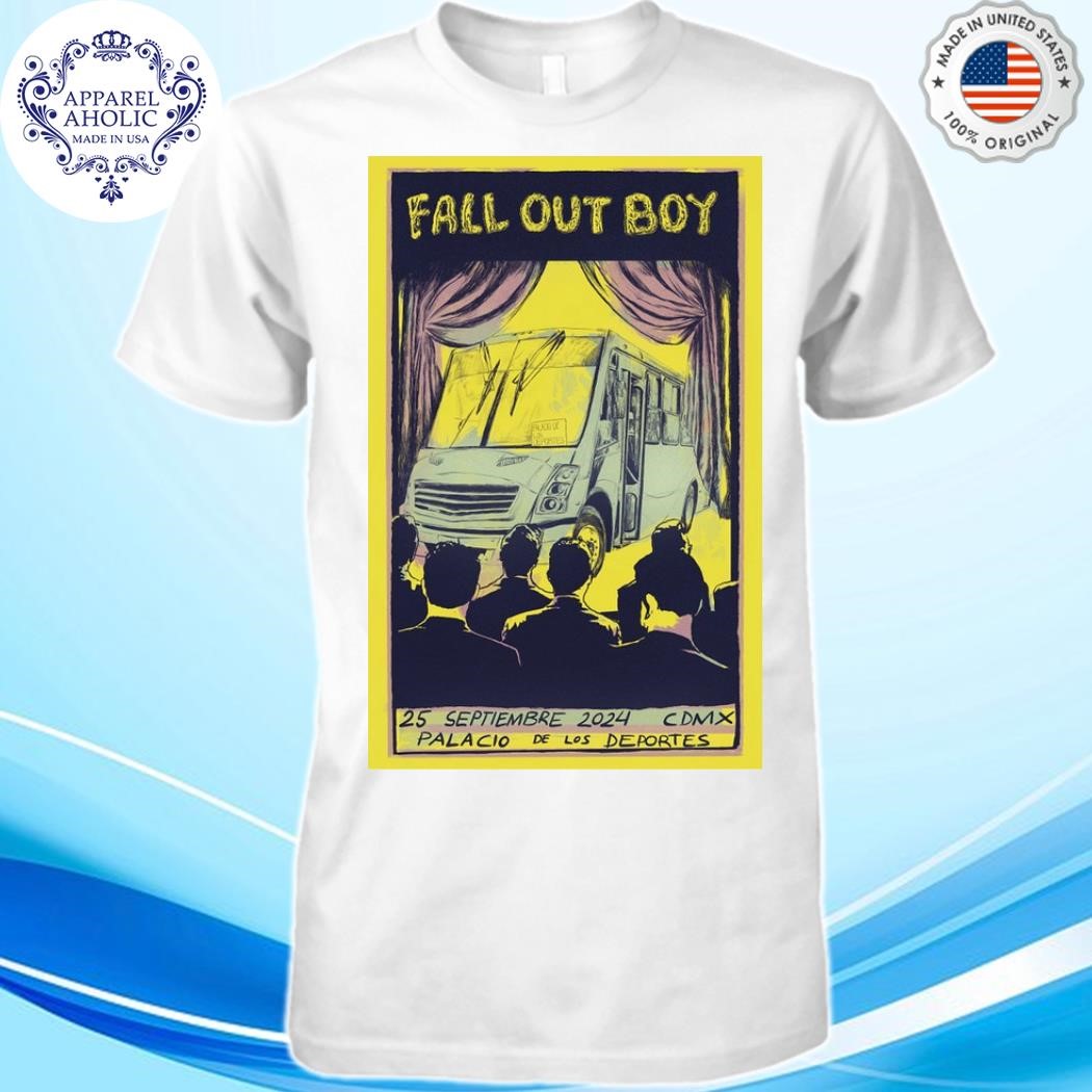 Official Fall Out Boy September 25 2024 Palacio De los Deportes In Mexico City Mexico Tour Poster Shirt