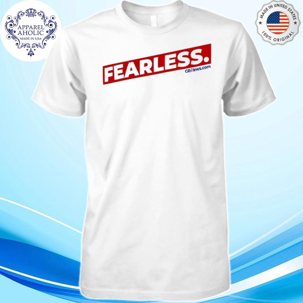 Official Fearless Gbnews Shirt