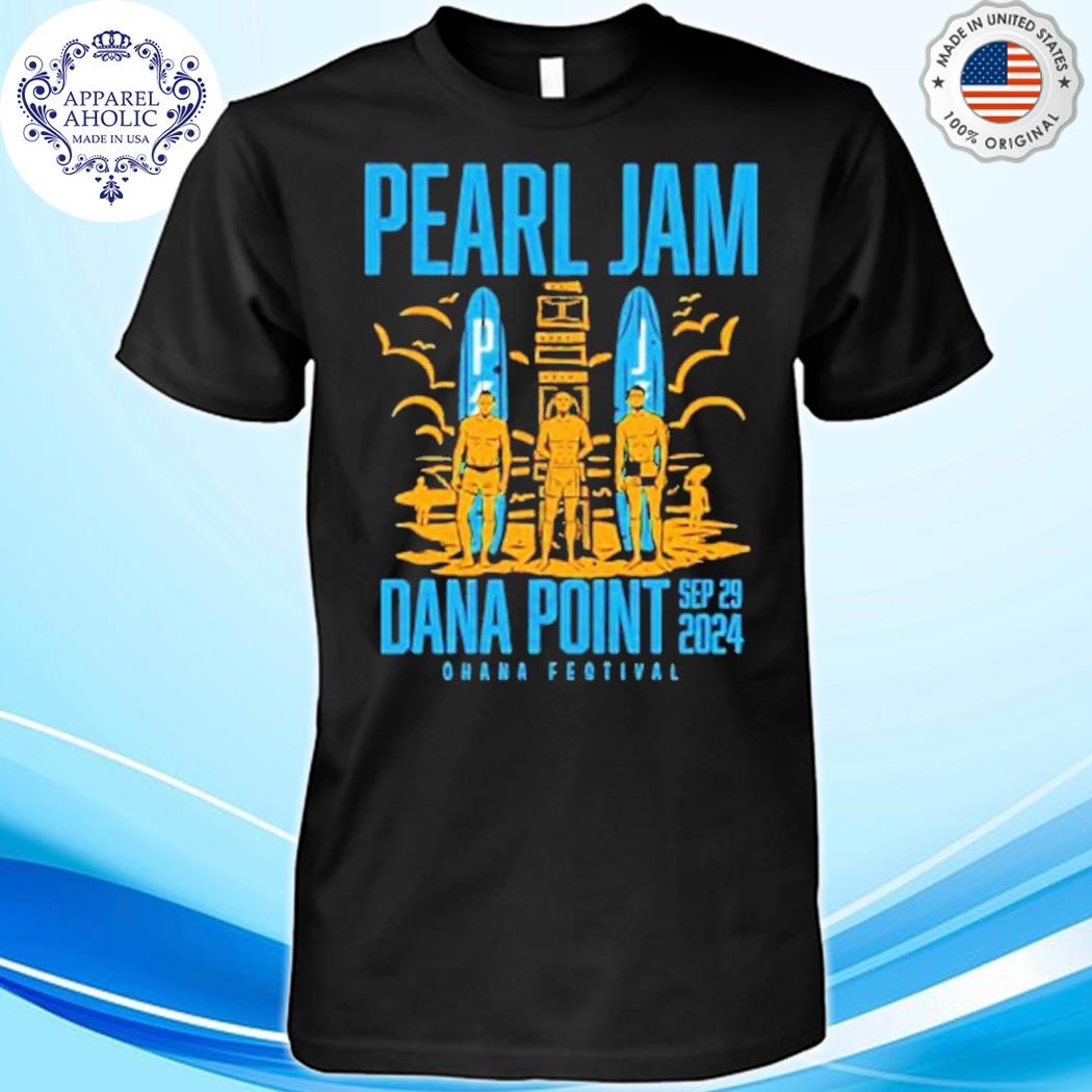 Official Pearl Jam Ohana Festival 2024 Dana Point In California At Doheny State Beach On September 29 2024 Shirt