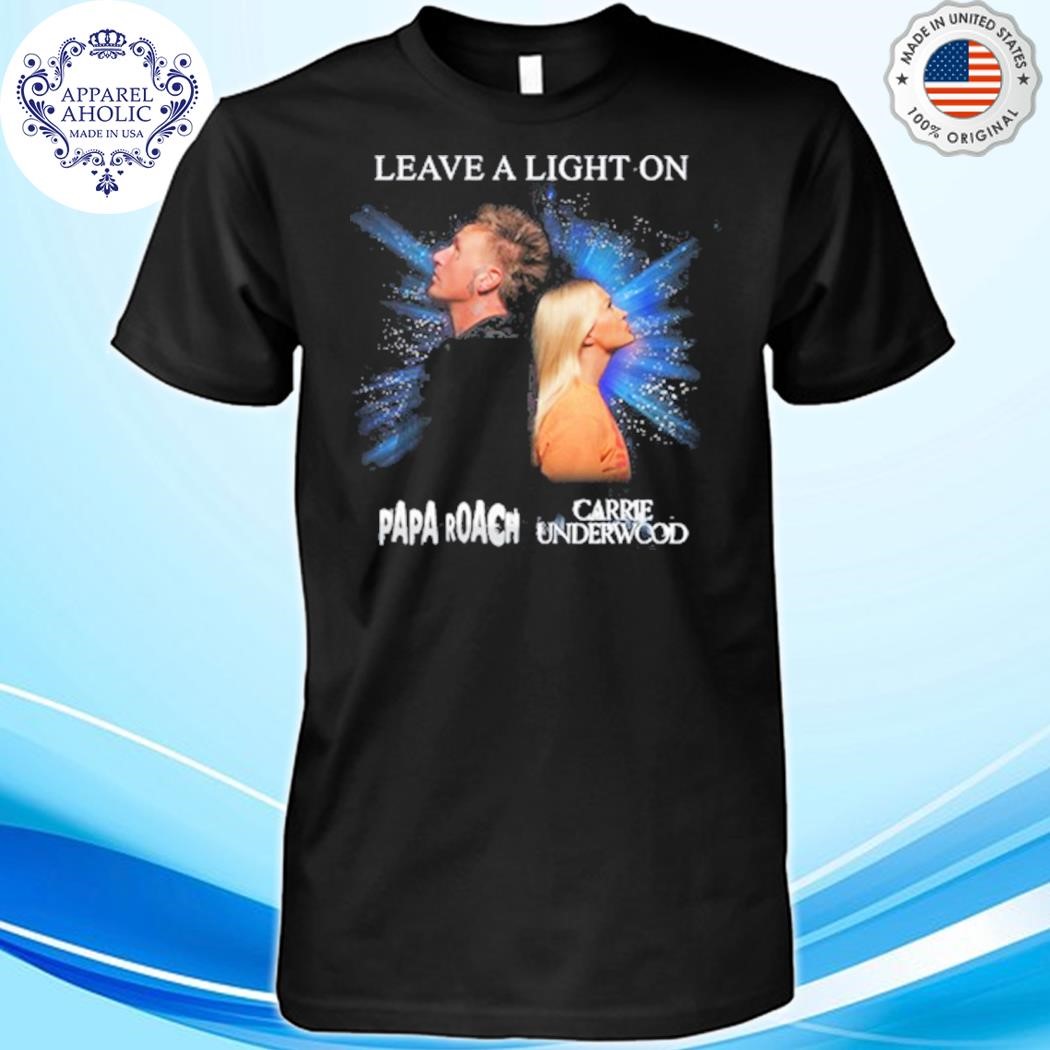 Papa Roach Carrie Underwood Leave A Light On 988 Shirt