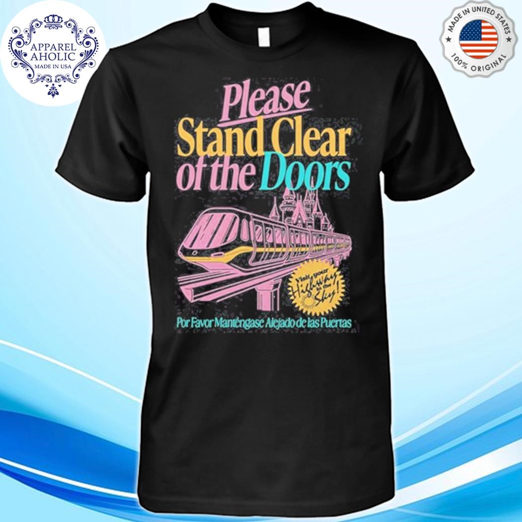 Please Stand Clear Of The Doors Shirt