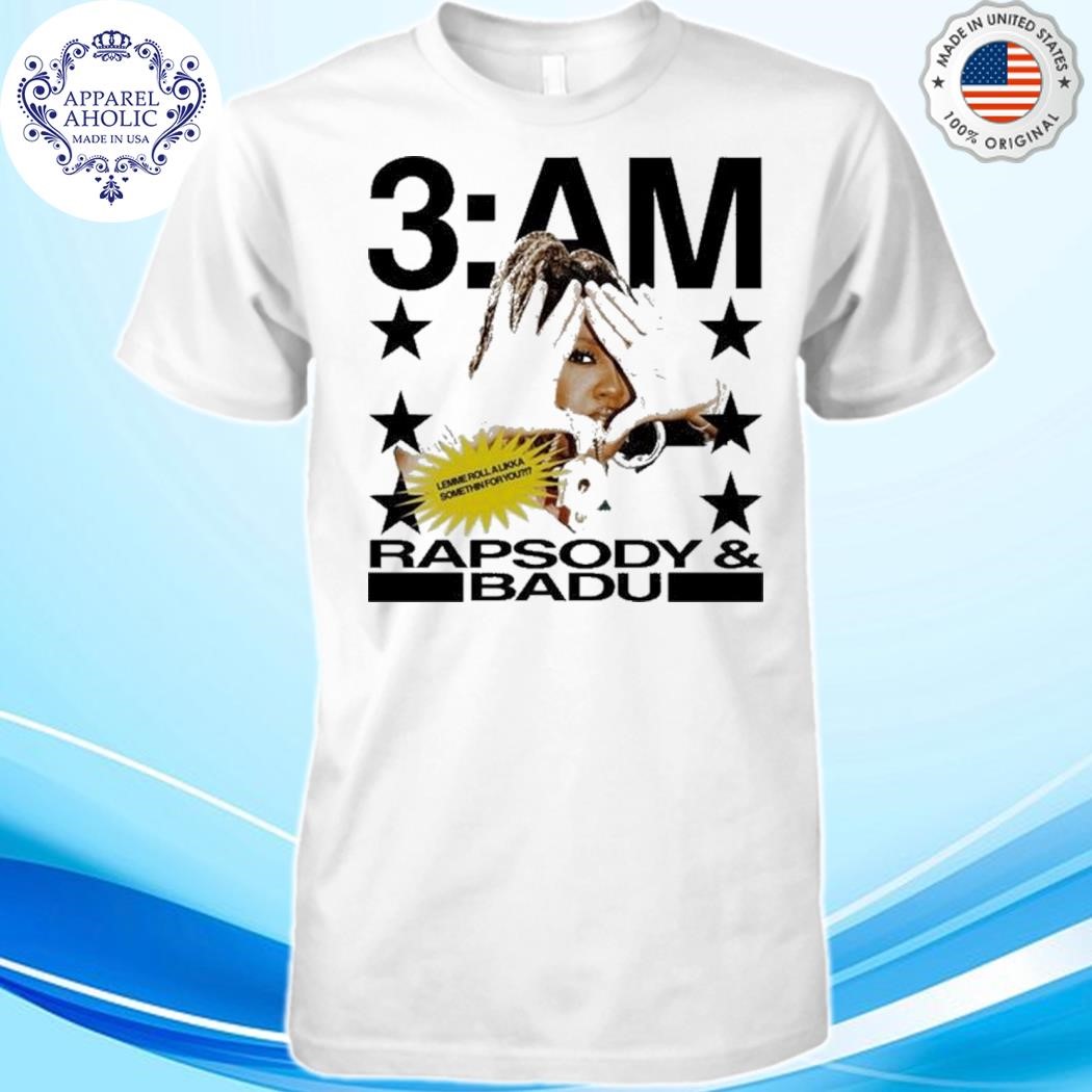 Rapsody Badu 3 Am Lemme Rolla Likka Somethin For You Tour 2024 Shirt