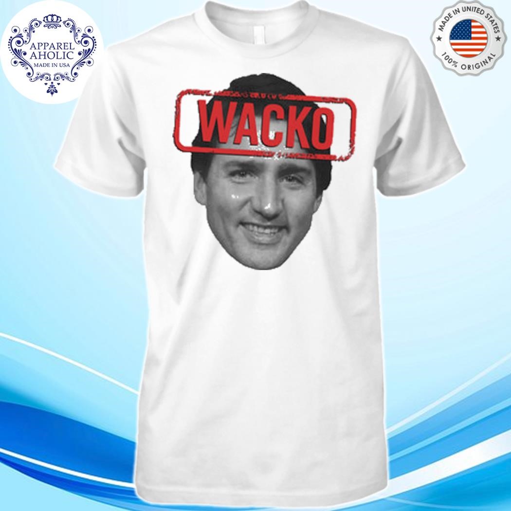 Rebel News Canada Wacko Trudeau Shirt