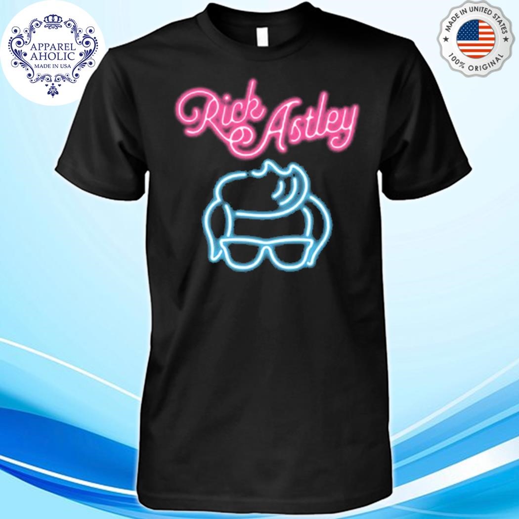 Rick Astley Neon Sign Shirt