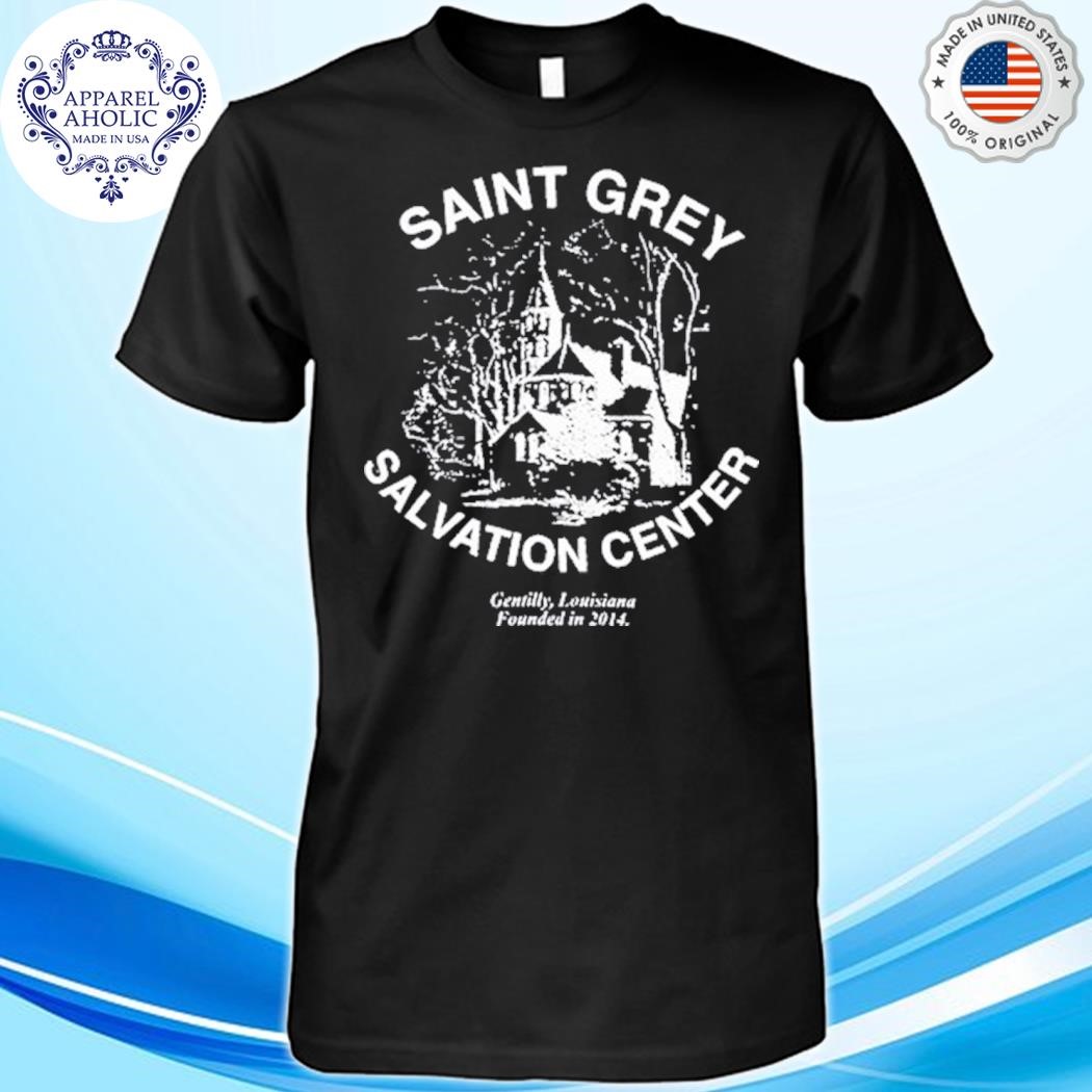 Saint Grey Salvation Center Shirt