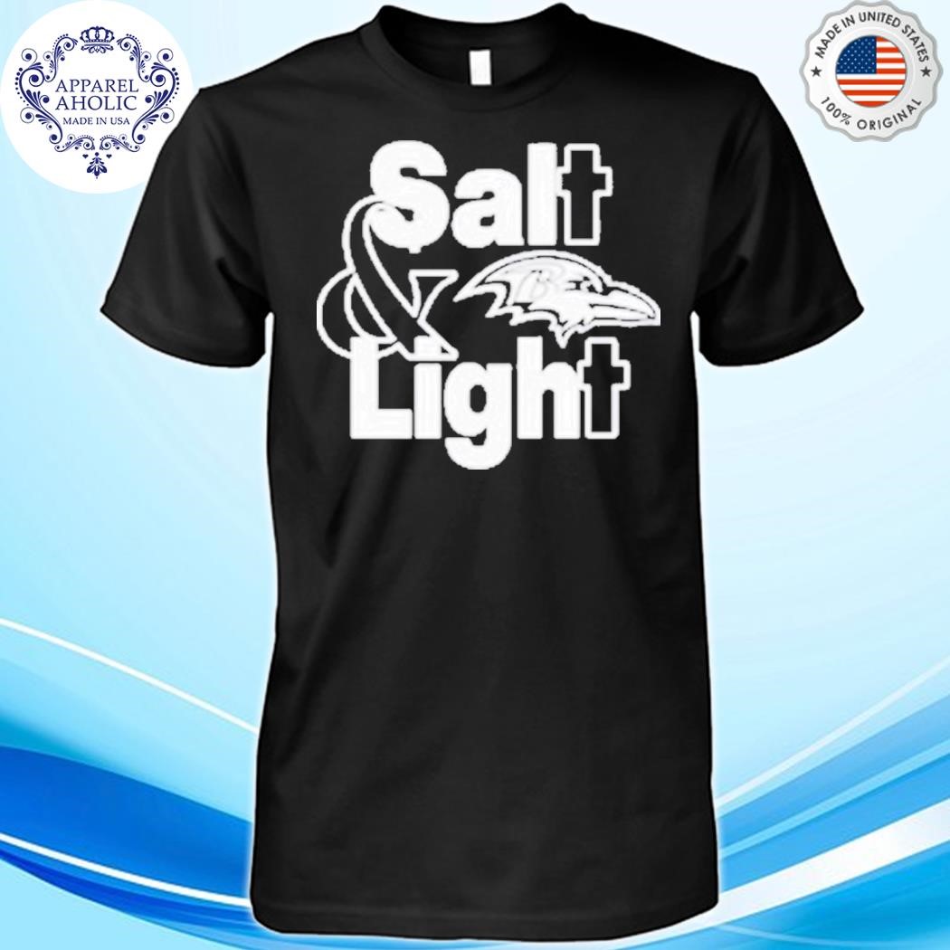 Salt and light baltimore ravens shirt