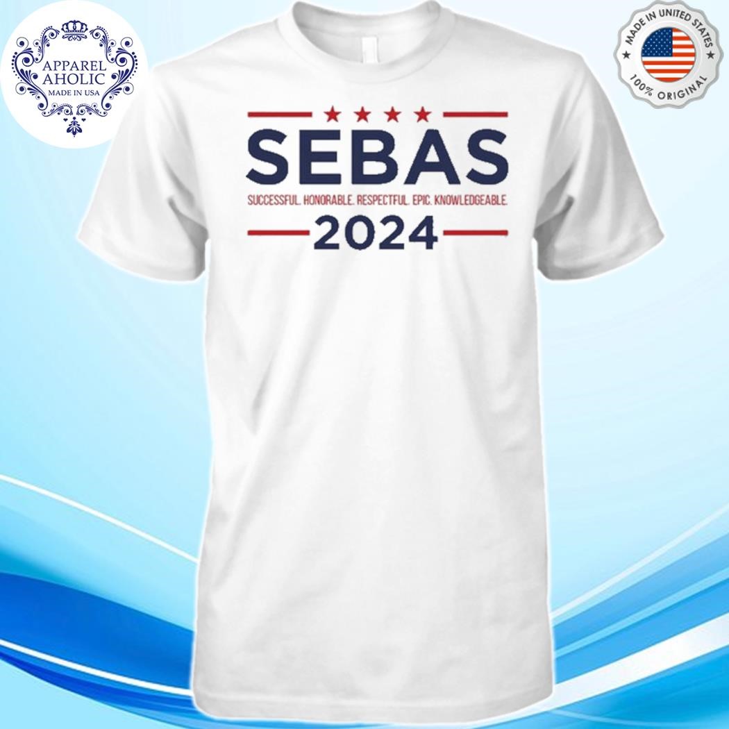 Sebas For President 2024 Shirt