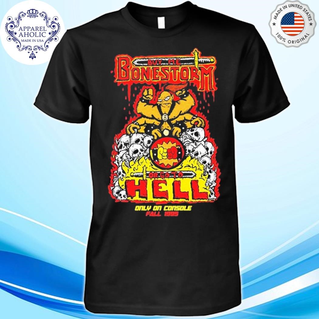 Secondbestpetshop Bye Me Bonestorm Or Go To Hell Only On Console Fall 1995 Shirt