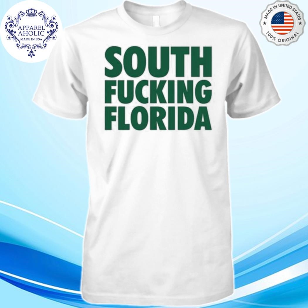 South Fucking Florida Shirt