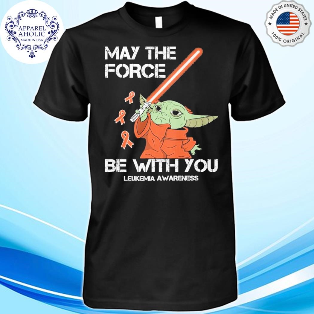 Star Wars May The Force Be With You Leukemia Awareness T-Shirt