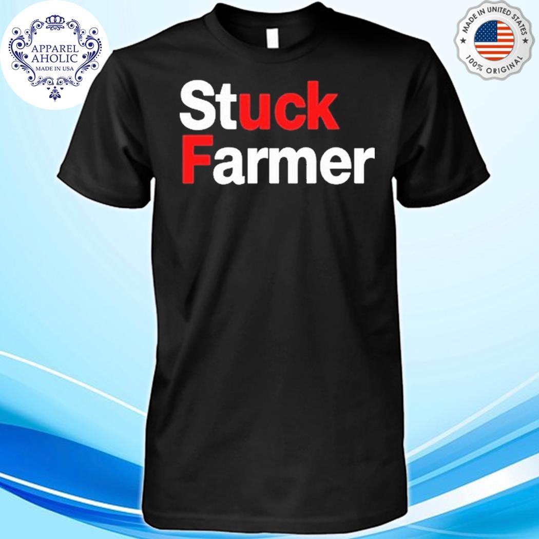 Stuck Farmer Shirt