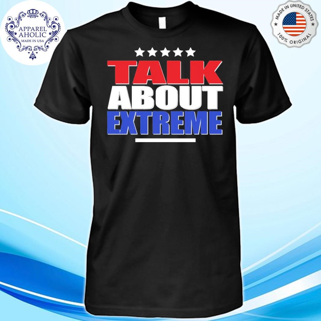 Talk About Extreme Debate 2024 Shirt