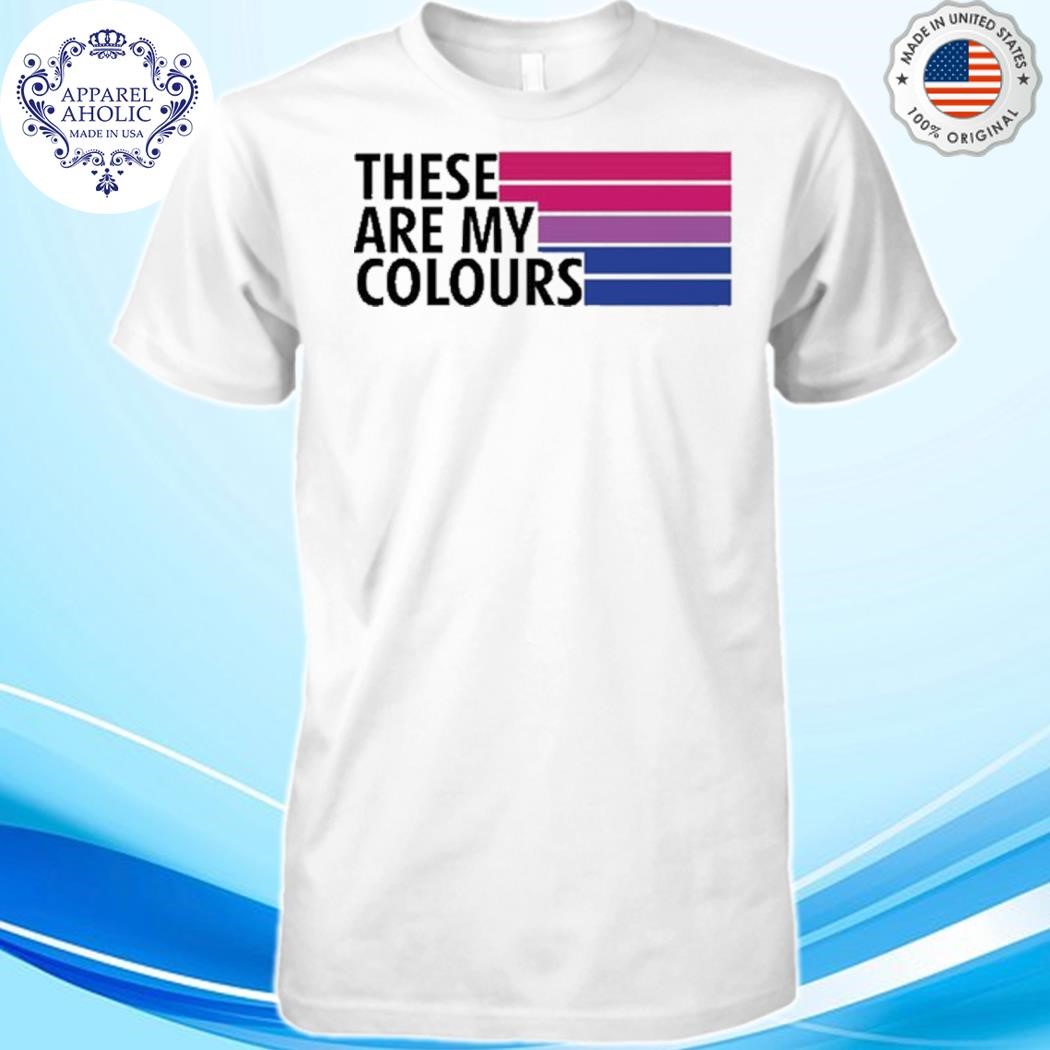 These Are My Colours Shirt