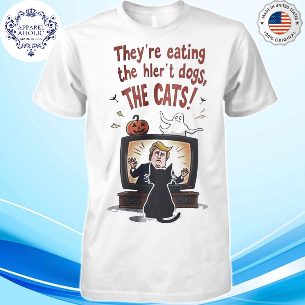 They’re Eating Dogs And Cats Donald Trump Pets Viral Quote Shirt