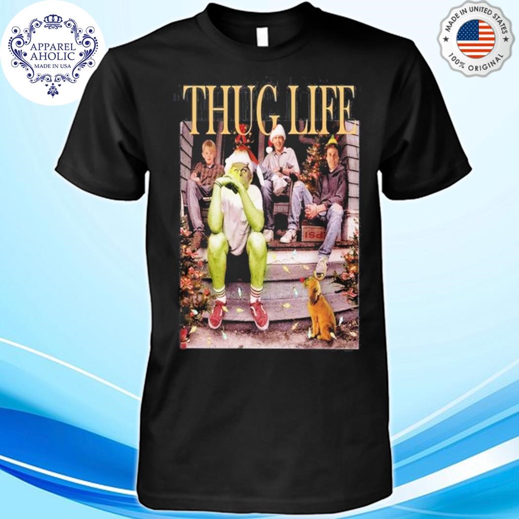 Official Grinch Who Steals Christmas 2024 Having Thug Life Shirt