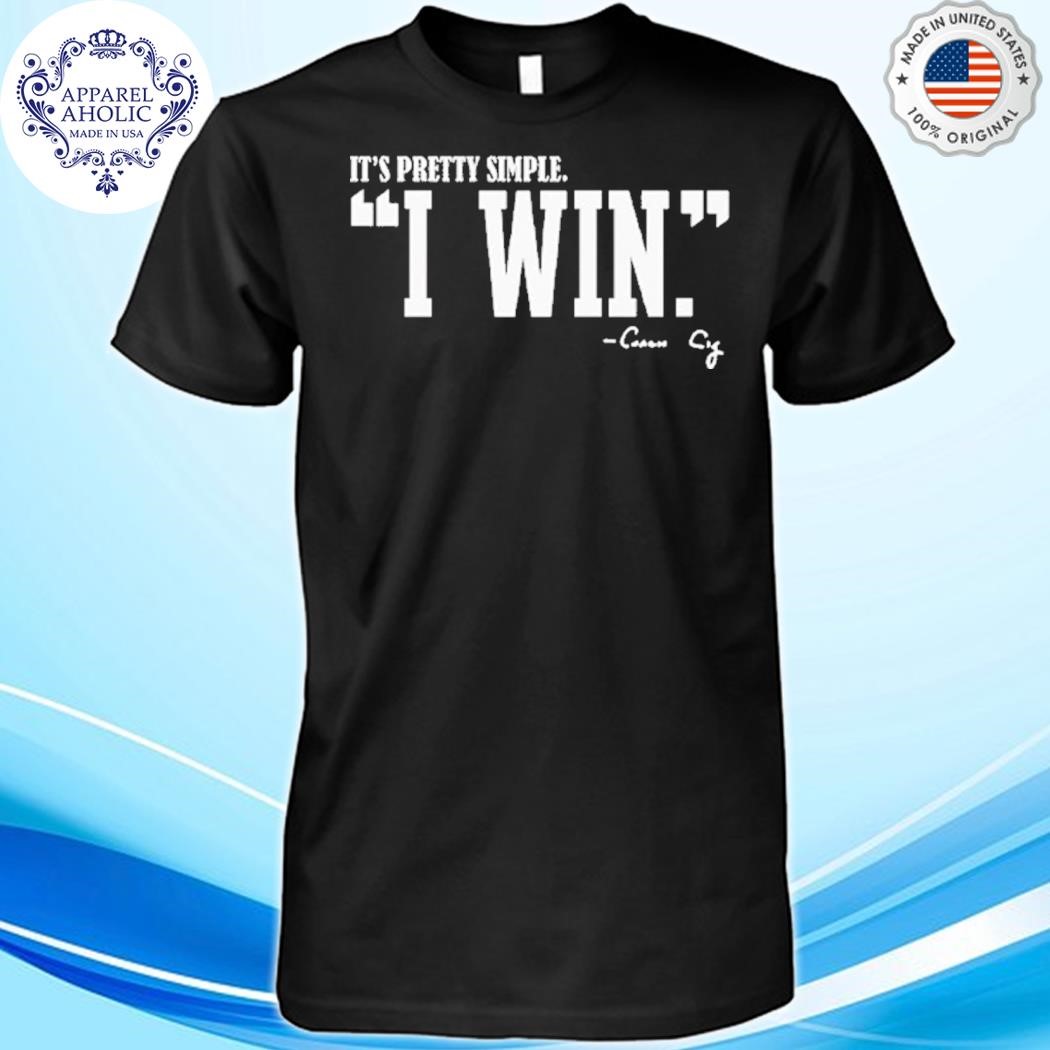 Official It's Pretty Simple Curt Cignetti I Win Coach Cig Shirt