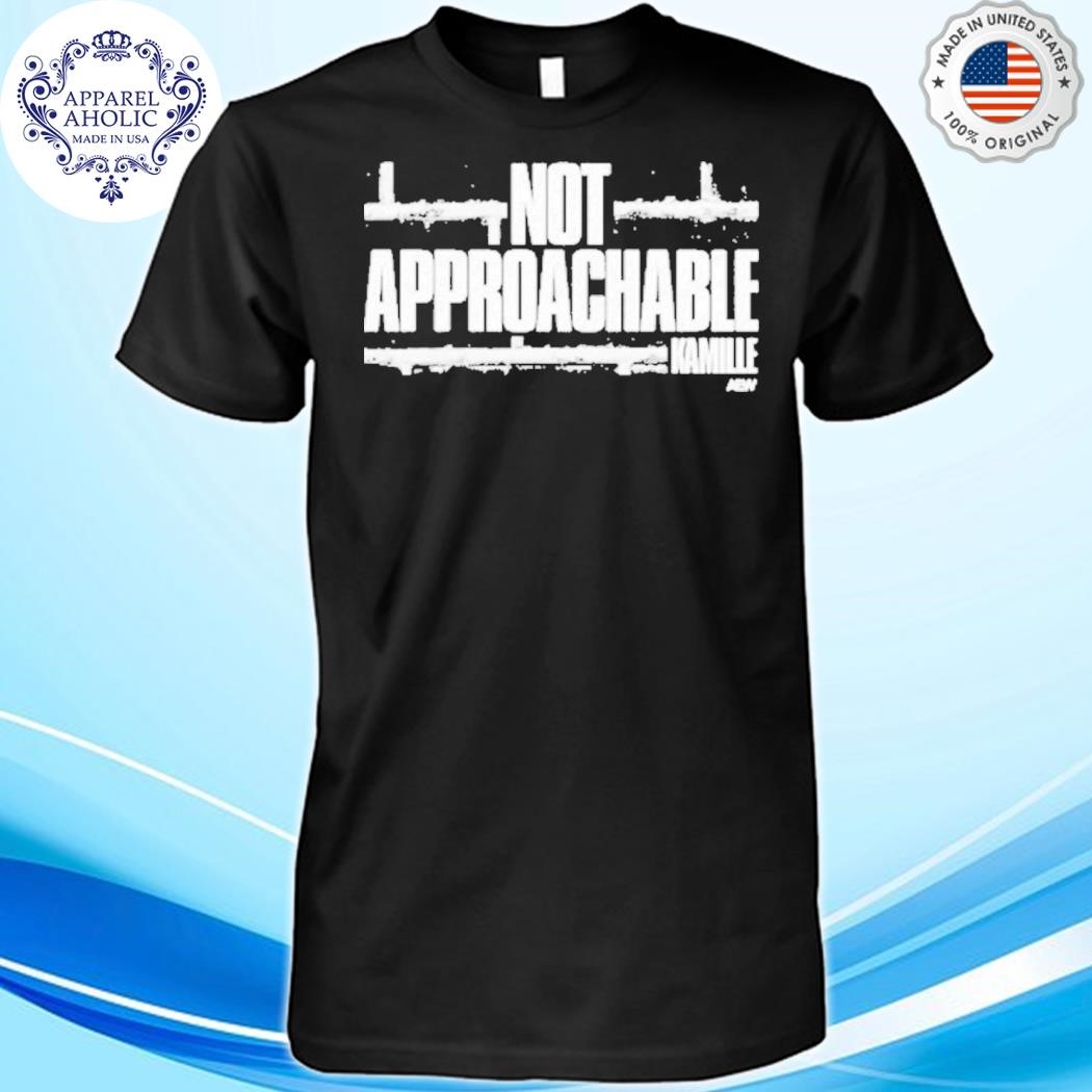 Official Kamille - Not Approachable Shirt