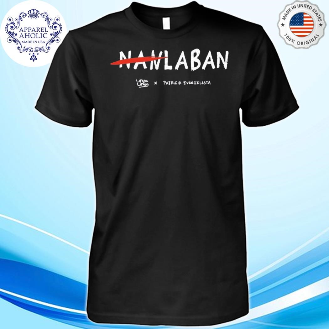 Official Nanlaban Shirt